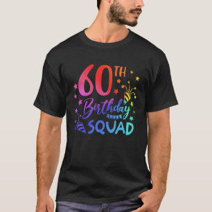 60 Year Old Birthday Squad Tie Dye 60th B Day T-Shirt