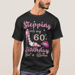 60 Year Old Gifts Stepping Into My 60 Birthday Lik T-Shirt
