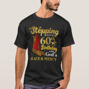 60 Year Old Stepping Into My 60th Birthday Girls T-Shirt