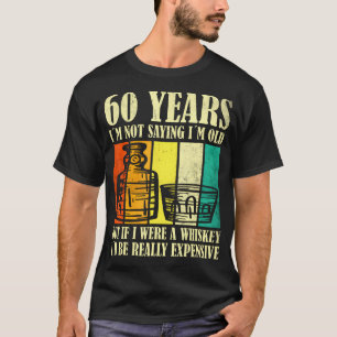 60 Year Old Vintage Bourbon Vintage Whiskey 60Th T-Shirt