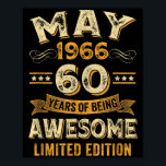 60 years awesome vintage may 1966 60th birthday  poster<br><div class="desc">60 years awesome vintage may 1966 60th birthday</div>