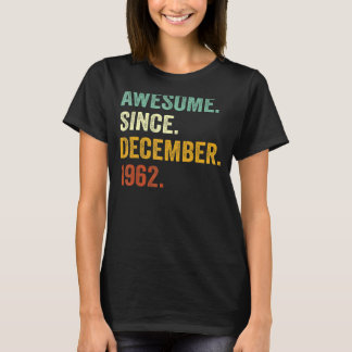 60 Years Old 60th Birthday Awesome Since December T-Shirt