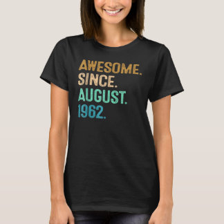 60 Years Old  Awesome Since August 1962 60th Birth T-Shirt