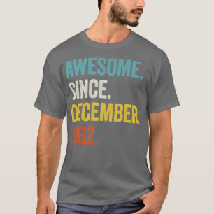 60 Years Old Awesome Since December 1962 60th Birt T-Shirt