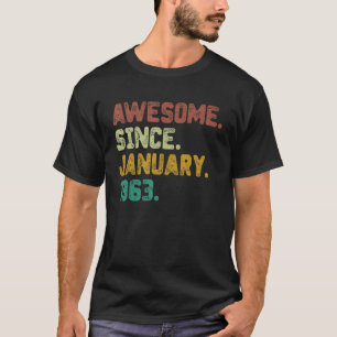 60 Years Old Awesome Since January 1963 60th Birth T-Shirt