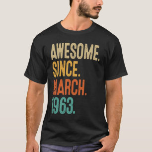 60 Years Old Awesome Since March 1963 60th Birthda T-Shirt