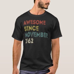 60 Years Old Awesome Since November 1962 60th Bir T-Shirt