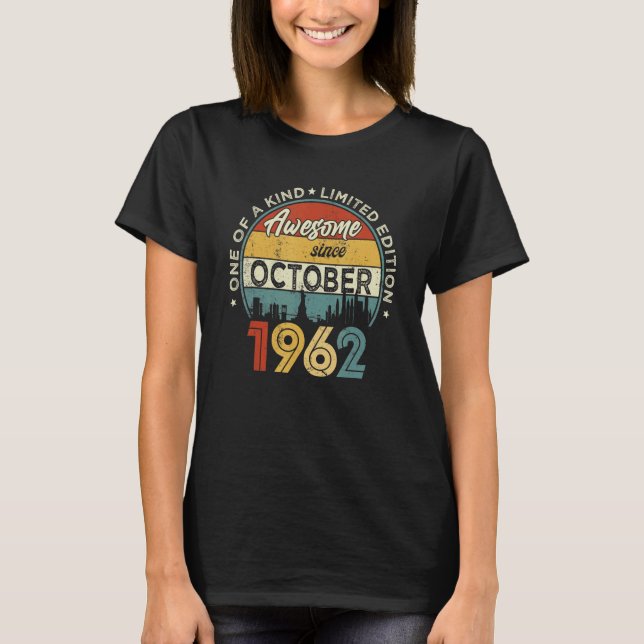 60 Years Old  Awesome Since October 1962 60th Birt T-Shirt (Front)