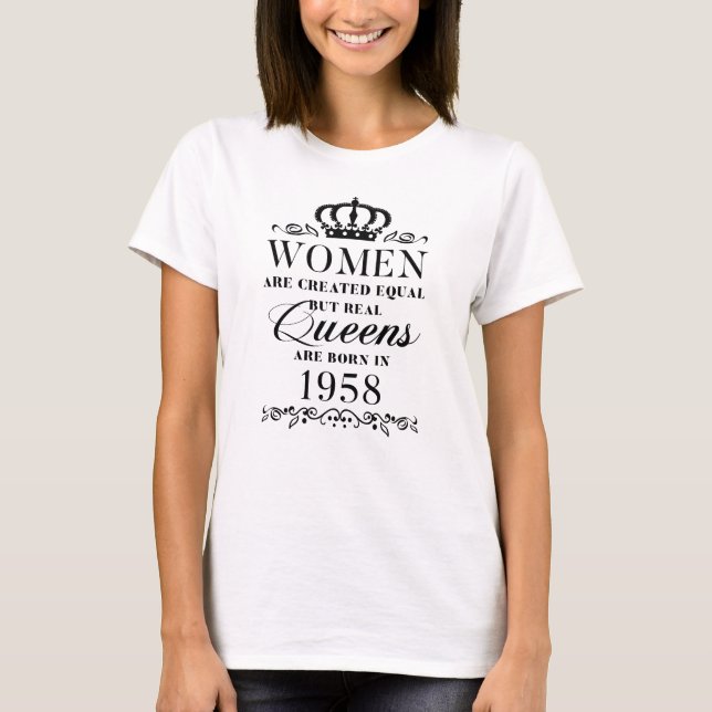 60 Years Old Birthday Shirt Queens are made in 58 (Front)