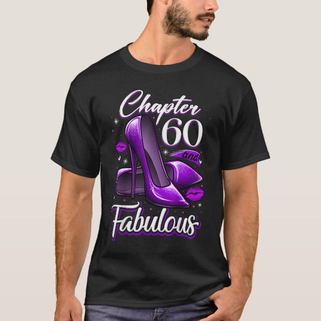 60 Years Old Chapter 60 & Fabulous 60th Birthday H T-Shirt (Front)