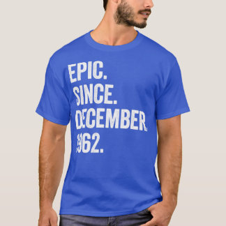 60 Years Old December 1962 60th Birthday2 T-Shirt