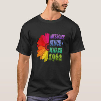 60 Years Old Floral Awesome Since March 1962 60Th T-Shirt