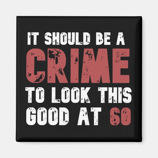 60 Years Old Funny 60th Birthday Distressed Magnet (Front)