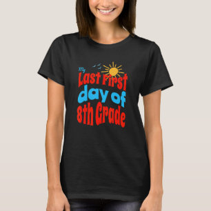 60s 70s Groovy Last First Day of Eighth Grade Scho T-Shirt