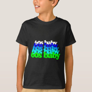 60s Baby 1960s Birthday Born Sixties Boomers Gen X T-Shirt