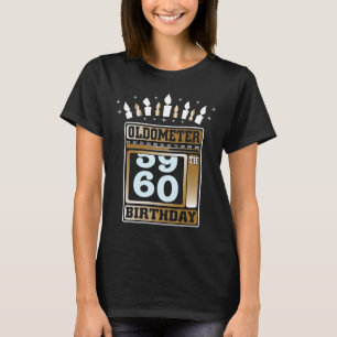 60th Birthday 60 Yrs Old Joke Oldometer T-Shirt