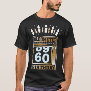 60th Birthday 60 Yrs Old Joke Oldometer T-Shirt