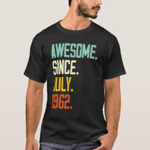 60th Birthday  Awesome Since July 1962 60 Years Ol T-Shirt