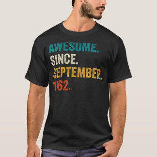 60th Birthday Awesome Since September 1962 60 Yea T-Shirt