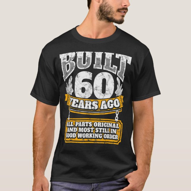 60th Birthday  B Day  Saying Age 60 Year Joke T-Shirt (Front)