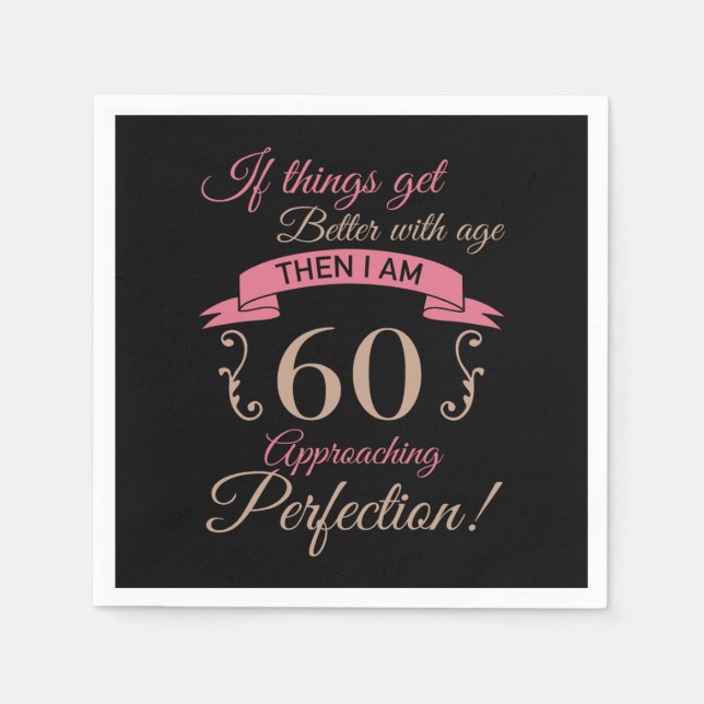 60th Birthday Better With Age Napkin (Front)