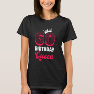 60th Birthday BIRTHDAY QUEEN Women Birthday T-Shirt