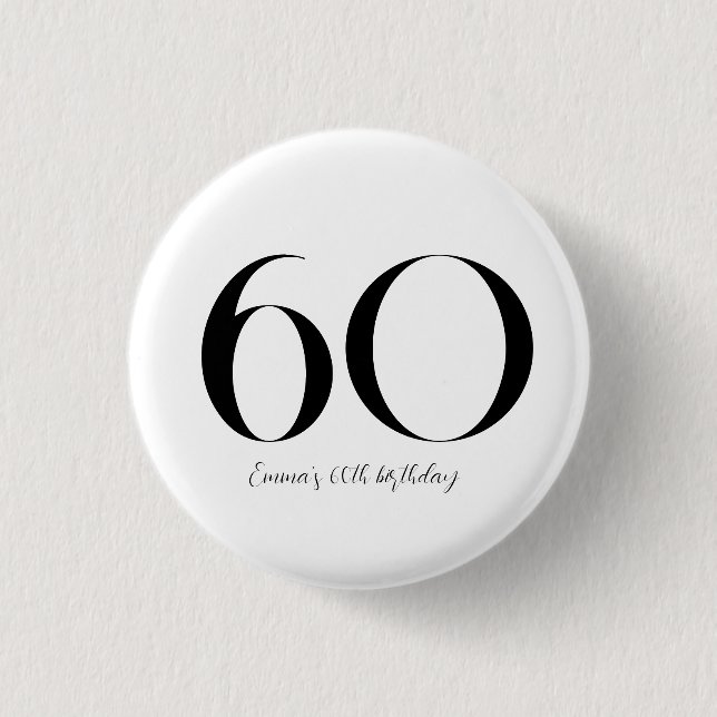 60th Birthday Black and White 1 Inch Round Button (Front)