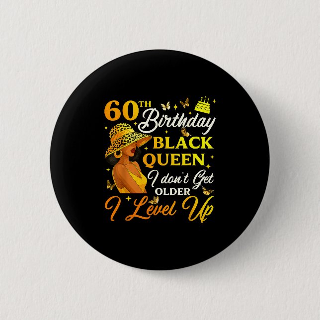 60th Birthday Black Queen Level Up Emwering For Wo 2 Inch Round Button (Front)