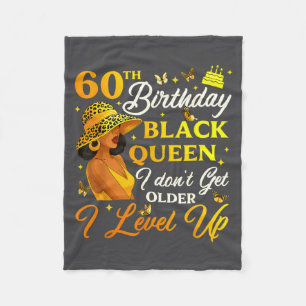 60th Birthday Black Queen Level Up Emwering For Wo Fleece Blanket
