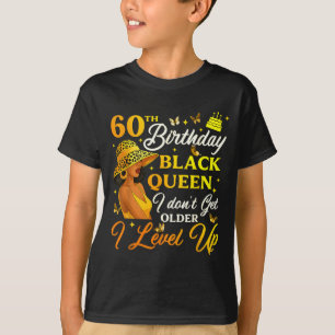 60th Birthday Black Queen Level Up Emwering For Wo T-Shirt