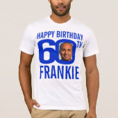 60th birthday blue custom name photo template T-Shirt (Front)