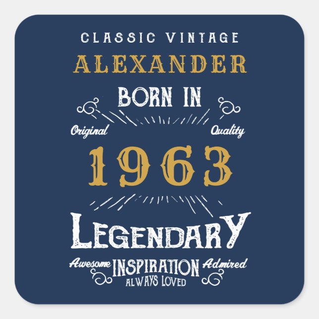 60th Birthday born 1963 Add Name Legend Blue Gold Square Sticker (Front)