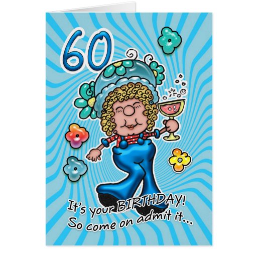 60th Birthday Card - Fun Lady With Glass Of Wine | Zazzle