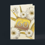 60th Birthday card with daisies.<br><div class="desc">Beautiful daisies and golden leaves. The number 60 is written on a golden card nestled in the flowers. A really cute and feminine 60th birthday card. See all ages and relationships in my store: http://www.zazzle.com/eggznbeenz</div>