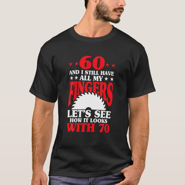 60Th Birthday Carpenter - Funny 60Th Birthday Wood T-Shirt (Front)
