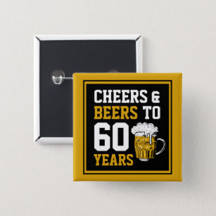60th Birthday Cheers & Beers to 60 Years 2 Inch Square Button