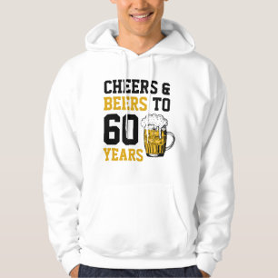 60th Birthday Cheers & Beers to 60 Years Hoodie
