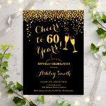 60th Birthday - Cheers To 60 Years Gold Black Invitation<br><div class="desc">60th Birthday Invitation. Cheers To 60 Years! Elegant design in black and gold. Features champagne glasses,  script font and confetti. Perfect for a stylish sixtieth birthday party. Personalize with your own details. Can be customized to show any age.</div>