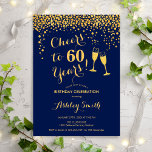 60th Birthday - Cheers To 60 Years Navy Gold Invitation<br><div class="desc">60th Birthday Invitation. Cheers To 60 Years! Elegant design in navy and gold. Features champagne glasses,  script font and confetti. Perfect for a stylish sixtieth birthday party. Personalize with your own details. Can be customized to show any age.</div>