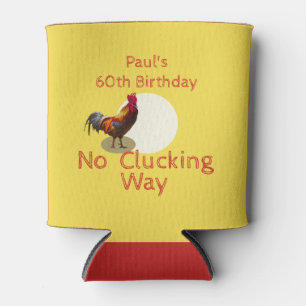 60th Birthday Chicken or Rooster Funny Greeting Can Cooler