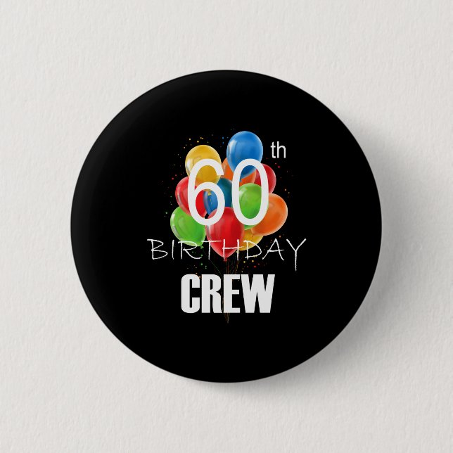 60th Birthday Crew 60 Party Crew Group Women  2 Inch Round Button (Front)