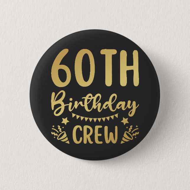 60th Birthday Crew 60 Party Crew Round Button (Front)