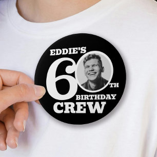 60th Birthday crew custom photo and name 3 Inch Round Button