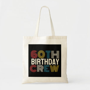 60th Birthday Crew Tote Bag