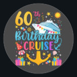 60th Birthday Cruise B-Day Party Classic Round Sticker<br><div class="desc">60th Birthday Cruise B-Day Party Funny design Gift Classic Round Stickers Classic Collection.</div>