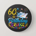 60th Birthday Cruise B-Day Party Round 3 Inch Round Button<br><div class="desc">60th Birthday Cruise B-Day Party Funny design Gift Round Button Classic Collection.</div>