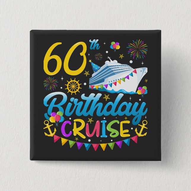 60th Birthday Cruise B-Day Party Square 2 Inch Square Button (Front)