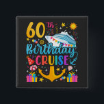 60th Birthday Cruise B-Day Party Square 2 Inch Square Button<br><div class="desc">60th Birthday Cruise B-Day Party Funny design Gift Classic Square Button Classic Collection.</div>