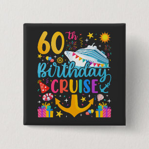 60th Birthday Cruise B-Day Party Square 2 Inch Square Button