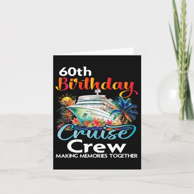 60th Birthday Cruise Crew Friends Family Vacation  Card (Front)